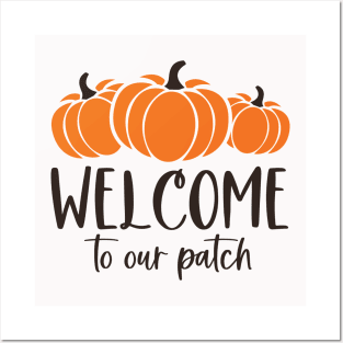 Welcome to our Pumpkin Patch | Fall Vibes Posters and Art